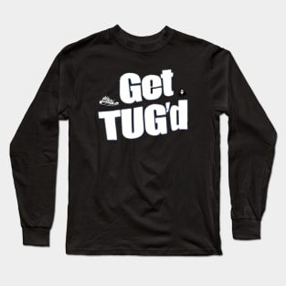 Get Tug'd #3 Long Sleeve T-Shirt